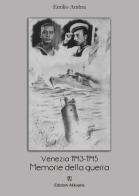 Venezia 1943-1945. Memorie della guerra di Emilio Ambra edito da Ass. Akkuaria