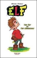 Elf. The elf vs the mushroom di Manuel Rizzoli edito da Phasar Edizioni