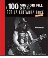 100 riff e fill per la chitarra rock di Phil Capone edito da Il Castello