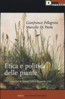 Etica e politica delle piante di Gianfranco Pellegrino, Marcello Di Paola edito da DeriveApprodi