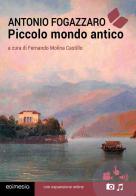 Piccolo mondo antico di Antonio Fogazzaro edito da Edimedia (Firenze)