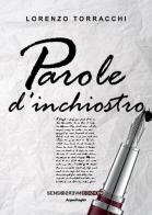 Parole d'inchiostro di Lorenzo Torracchi edito da Sensoinverso Edizioni