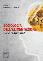 Sociologia dell'alimentazione. Diete, culture, rischi edito da Rogiosi