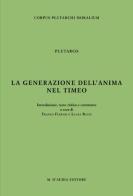 La generazione dell'anima nel Timeo. Testo greco a fronte. CD-ROM di Plutarco edito da D'Auria M.