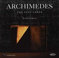Archimedes. The lost Codex. Con CD-ROM di Vittoria Muscia edito da Lombardi