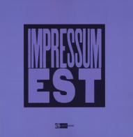 Impressum est. Libri d'artista fra Private Press e Accademia di Roma. Ediz. illustrata edito da Artemide