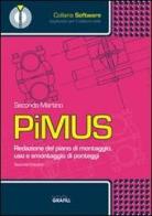 PiMUS. Redazione del piano di montaggio, uso e smontaggio di ponteggi. Con CD-ROM di Secondo Martino edito da Grafill