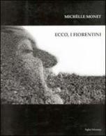Ecco, i fiorentini-The florentines di Michèlle Monet edito da Polistampa