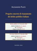Progetto concreto di risanamento del debito pubblico italiano di Alessandro Pilato edito da Studio Byblos