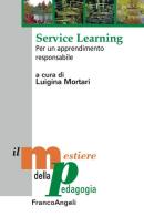 Service learning. Per un apprendimento responsabile edito da Franco Angeli