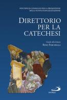 Direttorio per la catechesi di Rino Fisichella, Pontificio consiglio per la promozi edito da San Paolo Edizioni