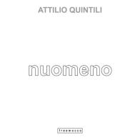Attilio Quintili. Nuomeno di Attilio Quintili edito da Freemocco