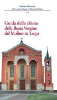 Guida della chiesa della Beata Vergine del Molino in Lugo di Andrea Ferri, Teseo Cavallini, Marco Violi edito da Editrice Il Nuovo Diario Messaggero