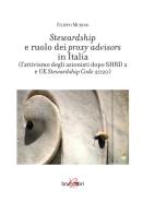 Stewardship e ruolo dei proxy advisors in Italia (l'attivismo degli azionisti dopo SHRD 2 e UK Stewardship Code 2020) di Filippo Murino edito da Brunolibri