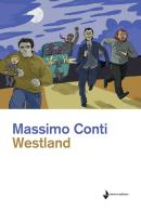 Westland di Massimo Conti edito da Venturaedizioni