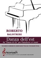 Danza dell'est. Da «Danze di Oz» per pianoforte a 4 mani. Partitura di Roberto Balistreri edito da Accademia2008
