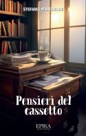 Pensieri del cassetto di Stefania Marchesini edito da Epika