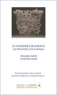 Le tessitrici di Karavà. Ediz. italiana e greca di Alexandra Zambà edito da Di Felice Edizioni