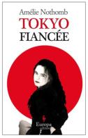Tokyo fiancee di Amélie Nothomb edito da Europa Editions