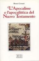 L' apocalisse e l'apocalittica del Nuovo Testamento di Bruno Corsani edito da EDB