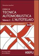 Corso di tecnica automobilistica vol.2 di Domenico Lucchesi edito da Hoepli