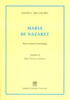 Maria di Nazaret. Breve trattato di mariologia di Daniela Del Gaudio edito da Libreria Editrice Vaticana