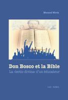 Don Bosco et la Bible. La «lectio divina» d'un éducateur di Morand Wirth edito da LAS