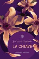 La chiave di Junichiro Tanizaki edito da Bompiani