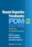 PDM-2. Manuale diagnostico psicodinamico. Infanzia e adolescenza edito da Raffaello Cortina Editore