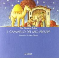 Il cammello del mio presepe di Pier Giordano Cabra edito da La Scuola SEI