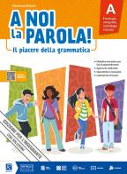 A noi la parola! Il piacere della grammatica. Vol. unico. Con quaderno attivo, Comunicazione, testi e storytelling. Per la Scuola media. Con e-book. Con espansione o di Giovanna Dolcini edito da Raffaello