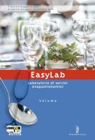 Easylab. Laboratorio. Con espansione online. Per gli Ist. Professionali alberghieri di Roberto Brilli, Paolo Piaggesi, Giancarlo Rossi edito da Poseidonia Scuola