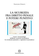 La sicurezza fra diritto penale e potere punitivo di Francesco Forzati edito da Edizioni Scientifiche Italiane
