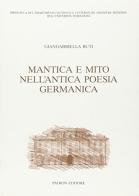 Mantica e mito nell'antica poesia germanica di Giangabriella Buti edito da Pàtron