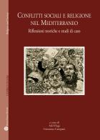 Conflitti sociali e religione nel Mediterraneo. Riflessioni teoriche e studi di caso edito da Mauro Pagliai Editore