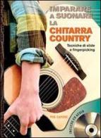 Imparare a suonare la chitarra country. Con CD Audio di Phil Capone edito da Il Castello