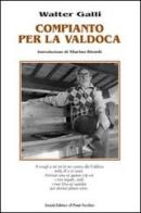 Compianto per la Valdoca di Walter Galli edito da Il Ponte Vecchio