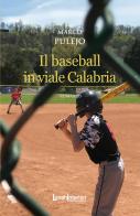 Il baseball in viale Calabria di Marco Pulejo edito da LuoghInteriori
