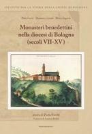Monasteri benedettini nella diocesi di Bologna (secoli VII-XV) edito da Bononia University Press