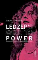 Led Zeppelin's will to power di Tiberio Snaidero edito da Mimesis International