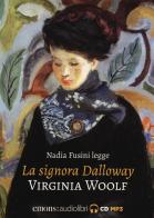 La signora Dalloway letto da Nadia Fusini. Audiolibro di Virginia Woolf edito da Emons Edizioni