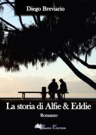 La storia di Alfie & Eddie di Diego Breviario edito da Pegasus Edition