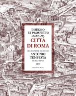 Disegno et prospetto dell'alma Città di Roma delineato e inciso da Antonio Tempesta di Antonio Tempesta edito da Intra Moenia