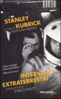 Stanley Kubrick. Interviste extraterrestri edito da I Libri di Isbn/Guidemoizzi