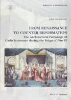 From Renaissance to counter-reformation di John H. Alexander edito da Bulzoni