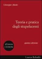 Teoria e pratica degli stupefacenti. Con CD-ROM di Giuseppe Amato edito da Laurus Robuffo