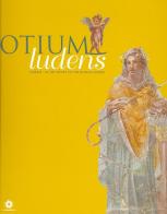 Otium ludens. Stabiae, at the heart of the Roman Empire edito da Longobardi