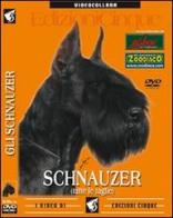 Schnauzer. DVD edito da Edizioni Cinque