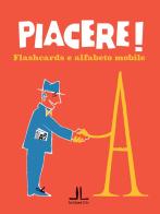 Piacere! Flashcards e alfabeto mobile di Giovanna Bertelli edito da La Linea (Bologna)