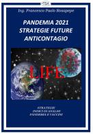 Pandemia 2021. Strategie future anticontagio di Francesco Paolo Rosapepe edito da Youcanprint